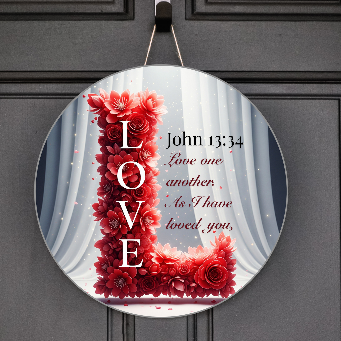 Floral LOVE Scripture Door Hanger - John 13:34 Christian Decor