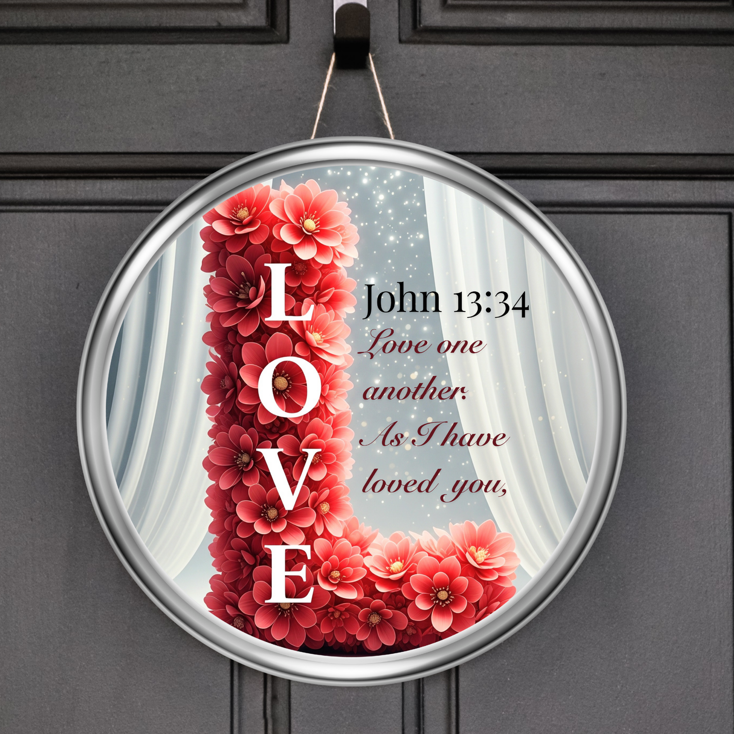 Floral LOVE Scripture Door Hanger - John 13:34 Christian Decor
